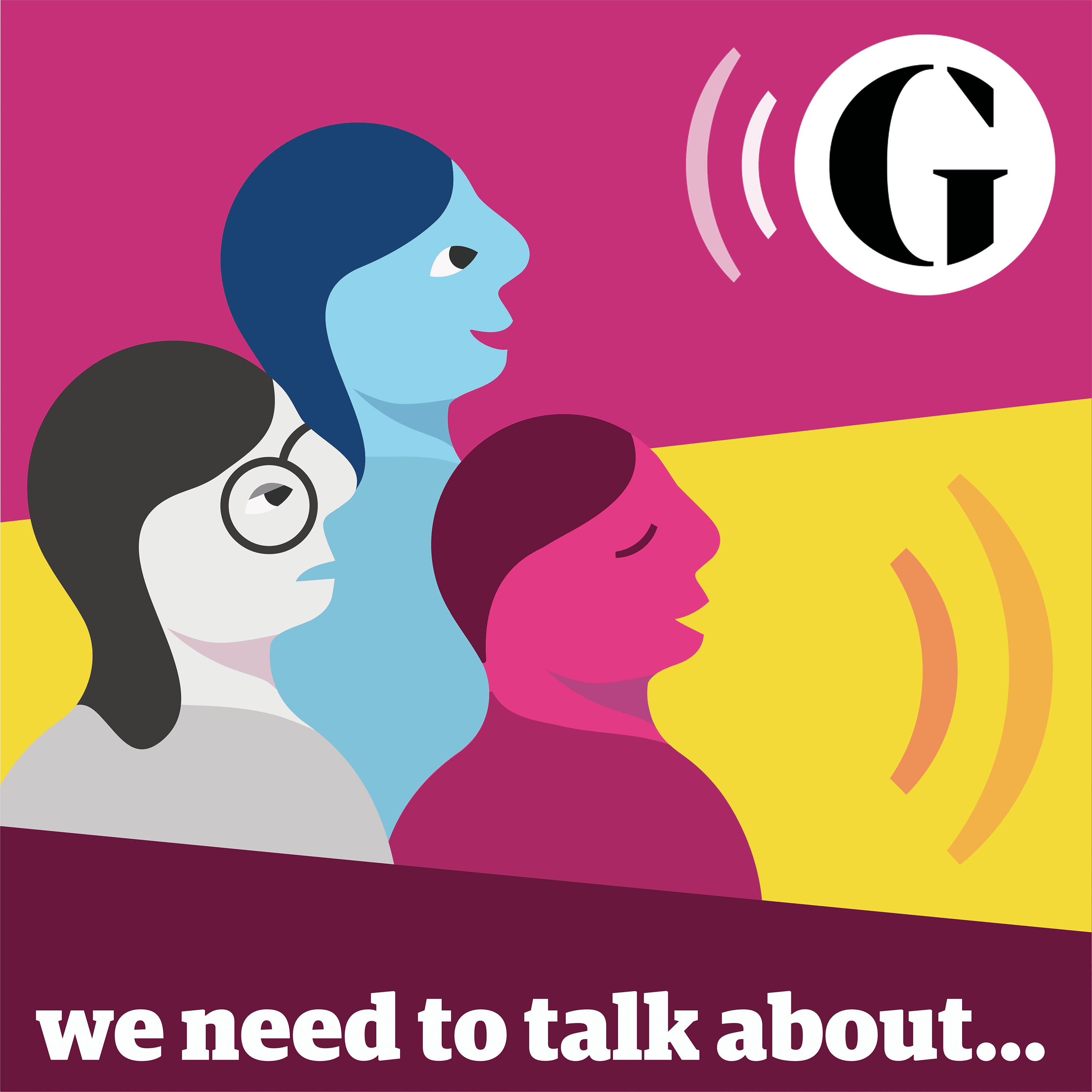 We Need to Talk About... podcast